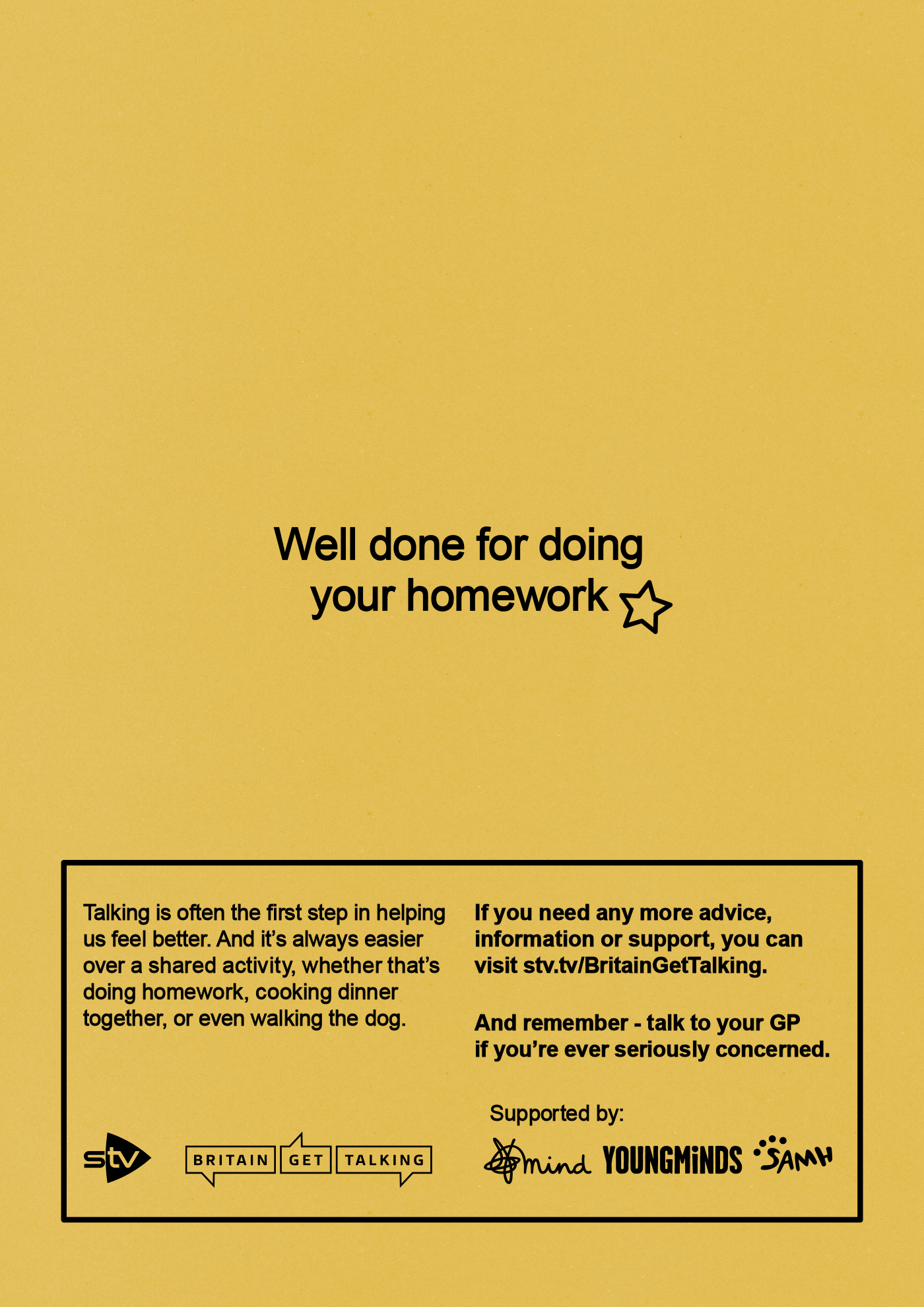 The back of the exercise book. The text reads 'Well done for doing your homework. Talking is often the first step in helping us feel better. And remember, it's always easier over a shared activity, whether that's helping with homework, cooking dinner together, or even walking the dog. World Mental Health Day is a great excuse to have a chat, but talking is a tool we can use at any time to improve our mental wellness. If you need any more advice, information or support, you can visit ITV.com/BritainGetTalking. And remember - talk to your GP if you're ever seriously concerned. Supported by ITV Britain Get Talking, YoungMinds and Mind.'
